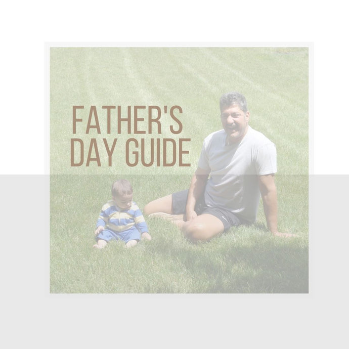 FATHER'S DAY GUIDE